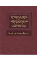 Lehrbuch Der Differential- Und Integral-Rechnung Und Der Anfangsgrunde Der Analytischen Geometrie: Mit Besonderer Berucksichtigung Der Bedurfnisse Der Studierenden Der Naturwissenschaften: Mit Besonderer Berucksichtigung Der Bedurfnisse Der Studierenden Der Naturwissenschaften