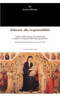 Educare alla responsabilità. Scuola e sanità insieme per promuovere la salute e il benessere delle future generazioni (Atti del Meeting Nazionale Siena, 4-6 settembre 2014)
