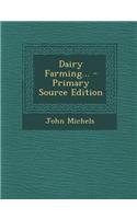 Dairy Farming... - Primary Source Edition: (English)