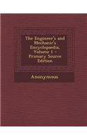 The Engineer's and Mechanic's Encyclopaedia, Volume 1 - Primary Source Edition: (English)