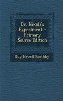 Dr. Nikola's Experiment - Primary Source Edition: (English)