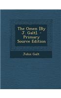 The Omen [By J. Galt]. - Primary Source Edition: (German)
