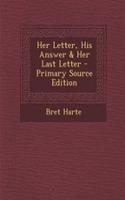 Her Letter, His Answer & Her Last Letter