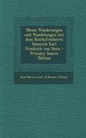 Meine Wanderungen Und Wandelungen Mit Dem Reichsfreiherrn Heinrich Karl Friedrich Von Stein