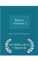 Poems, Volume I - Scholar's Choice Edition