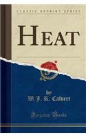 Heat (Classic Reprint)