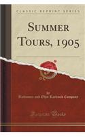 Summer Tours, 1905 (Classic Reprint)