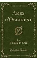 Ames D'Occident (Classic Reprint)