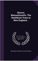 Sharon, Massachusetts. The Healthiest Town in New England ..