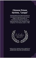 Chinese Prison System, Laogai: Hearing Before the Subcommittee on International Operations and Human Rights of the Committee on International Relations, House of Representatives, 