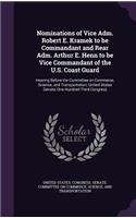 Nominations of Vice Adm. Robert E. Kramek to be Commandant and Rear Adm. Arthur E. Henn to be Vice Commandant of the U.S. Coast Guard: Hearing Before the Committee on Commerce, Science, and Transportation, United States Senate, One Hundred Third Congress