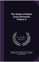 Works of Robert Louis Stevenson Volume 4