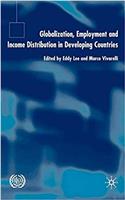 Globalization, Employment and Income Distribution in Developing Countries