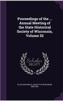 Proceedings of the ... Annual Meeting of the State Historical Society of Wisconsin, Volume 52
