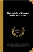 Materials for a History of the Mackerel Fishery