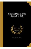 Scriptural Views of the Sabbath of God