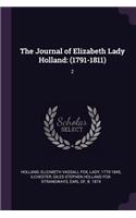 The Journal of Elizabeth Lady Holland: (1791-1811): 2