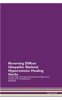 Reversing Diffuse Idiopathic Skeletal Hy