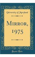 Mirror, 1975 (Classic Reprint)