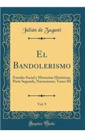 El Bandolerismo, Vol. 9