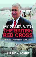 My Years with the British Red Cross