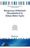 Dangerous Pollutants (Xenobiotics) in Urban Water Cycle
