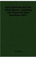 Abel's Theorem and the Allied Theory - Including the Theory of Theta Functions (1897)