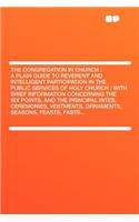 The Congregation in Church: A Plain Guide to Reverent and Intelligent Participation in the Public Services of Holy Church: With Brief Information Concerning the Six Points, and
