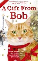 A Gift from Bob: How a Street Cat Helped One Man Learn the Meaning of Christmas