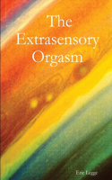 Extrasensory Orgasm