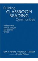 Building Classroom Reading Communities: Retrospective Miscue Analysis and Socractic Circles