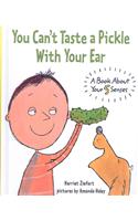 You Can't Taste a Pickle with Your Ear