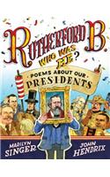 Rutherford B., Who Was He?: Poems About Our Presidents