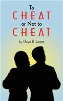 To Cheat or Not to Cheat