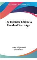 The Burmese Empire A Hundred Years Ago