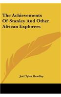 The Achievements Of Stanley And Other African Explorers