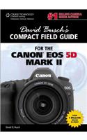 David Busch's Compact Field Guide for the Canon EOS 5D Mark