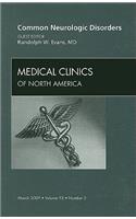 Common Neurologic Disorders, an Issue of Medical Clinics