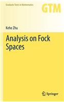 Analysis on Fock Spaces: (263 Graduate Texts in Mathematics)