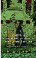 Assam Valley - Beliefs and Customs of the Assamese Hindus