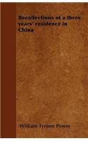 Recollections of a three years' residence in China