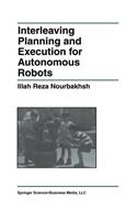 Interleaving Planning and Execution for Autonomous Robots