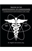 Treatise on the Neurophilosophy of Consciousness