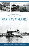 A Travel History of Martha's Vineyard