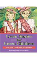 Green Stories For Green Children: A collection of short stories and poems about our Environment(English)