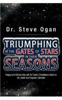 Triumphing at the Gates of Stars in Their Seasons