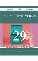 All about That Bass 29 Success Secrets - 29 Most Asked Questions on All about That Bass - What You Need to Know