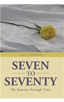 Seven to Seventy