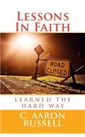 Lessons In Faith: learned the hard way