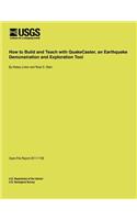How to Build and Teach with QuakeCaster, an Earthquake Demonstration and Exploration Tool